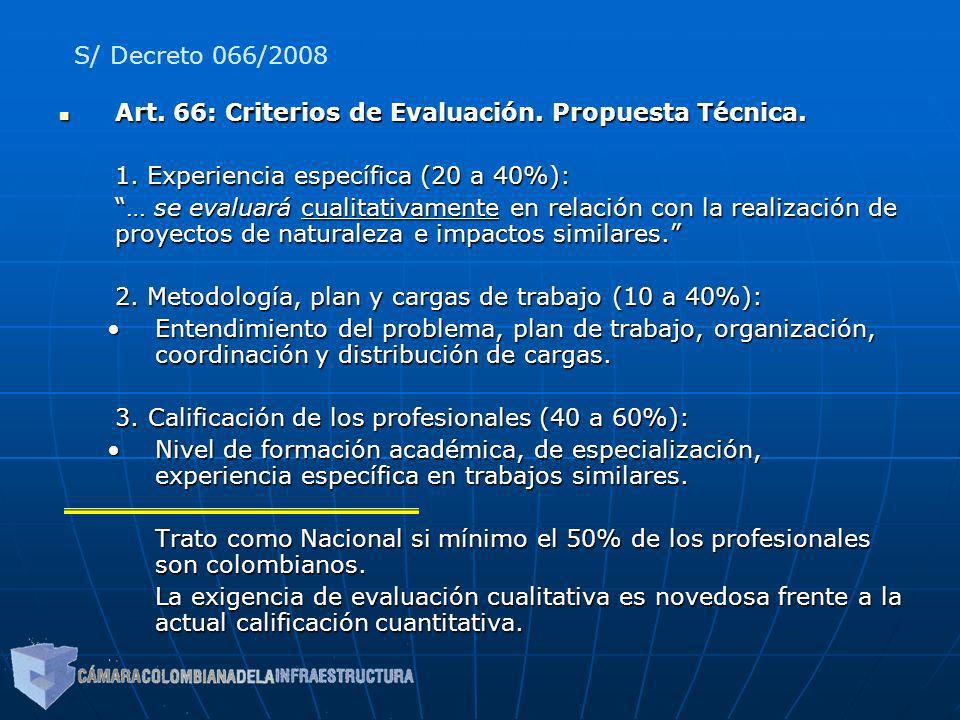 S/ Decreto 066/2008 Art. 66: Criterios de Evaluación. Propuesta Técnica. 1. Experiencia específica (20 a 40%):