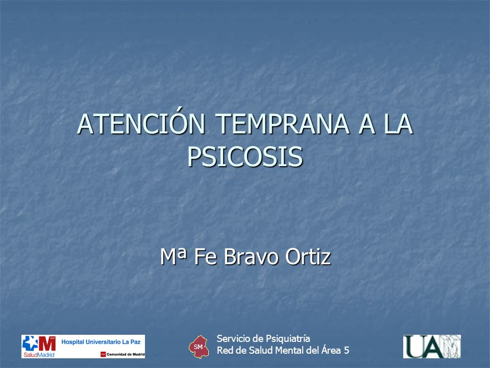 ATENCIÓN TEMPRANA A LA PSICOSIS