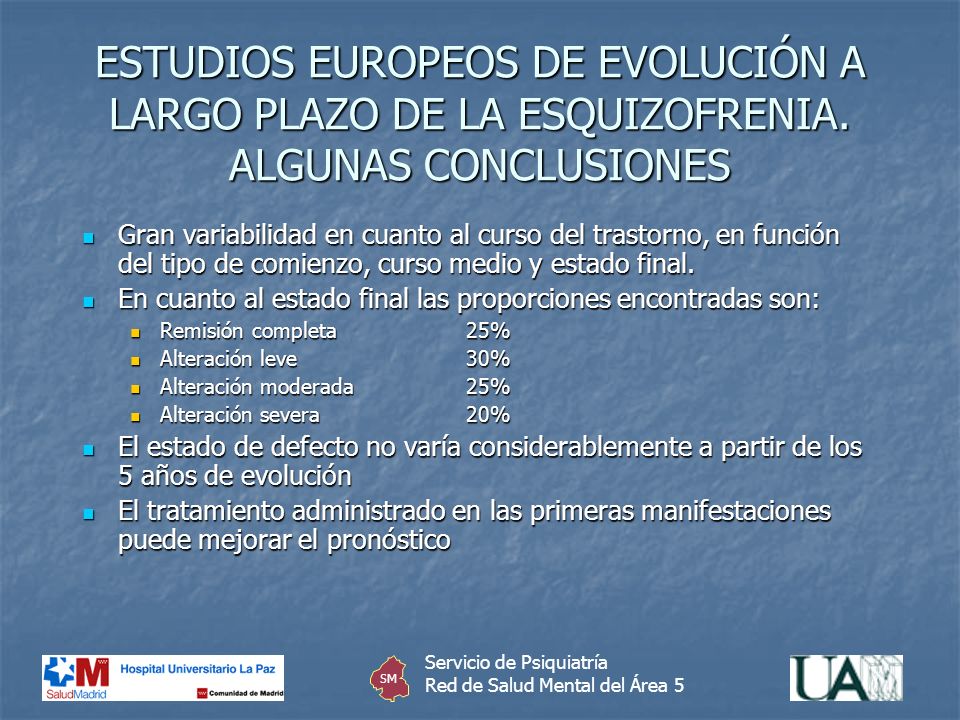 ESTUDIOS EUROPEOS DE EVOLUCIÓN A LARGO PLAZO DE LA ESQUIZOFRENIA