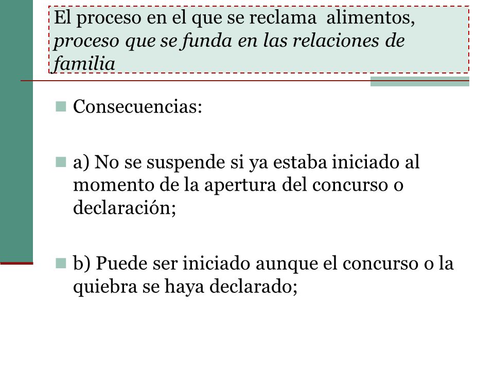 El proceso en el que se reclama alimentos, proceso que se funda en las relaciones de familia