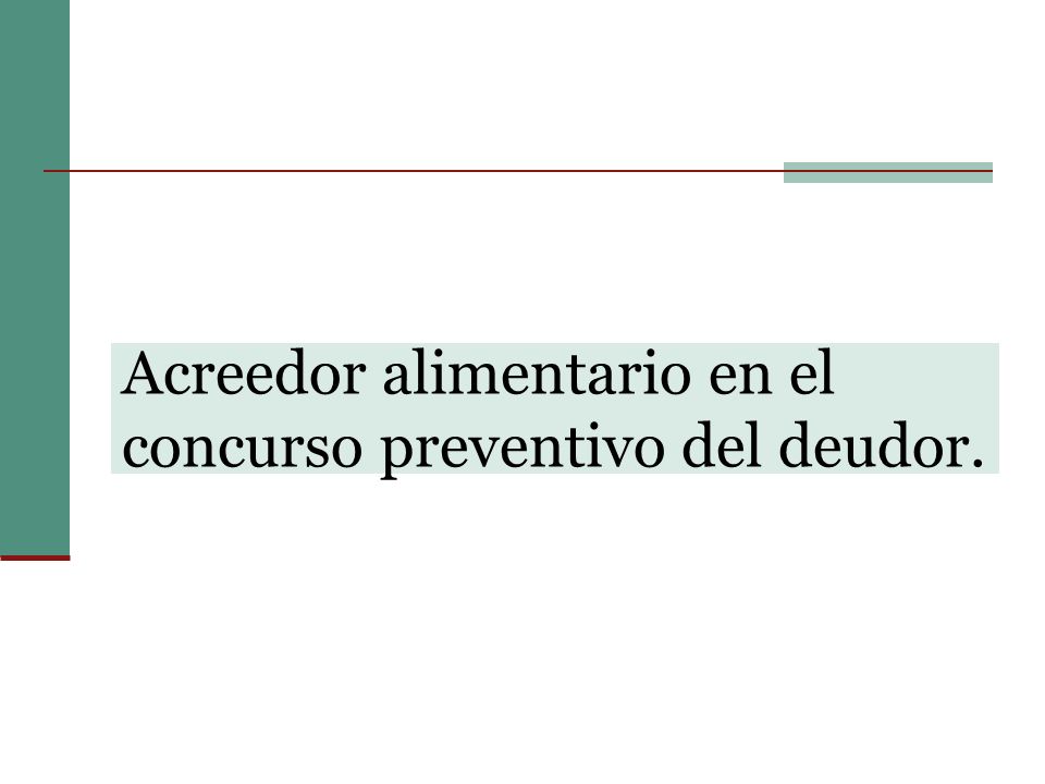 Acreedor alimentario en el concurso preventivo del deudor.