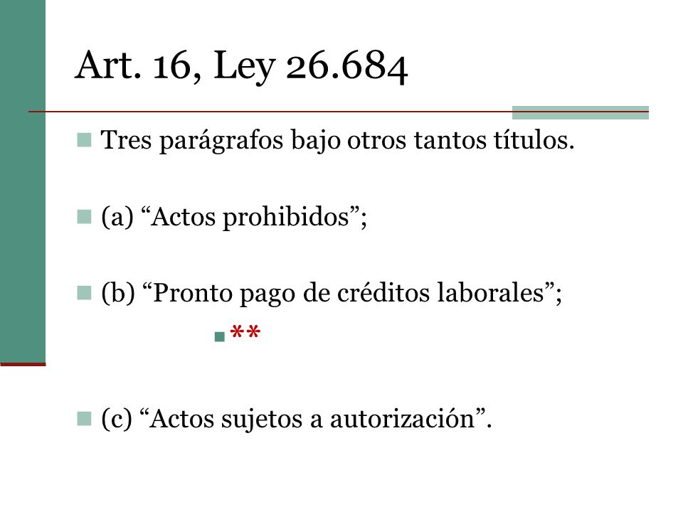 Art. 16, Ley ** Tres parágrafos bajo otros tantos títulos.