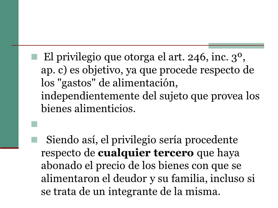 El privilegio que otorga el art. 246, inc. 3º, ap