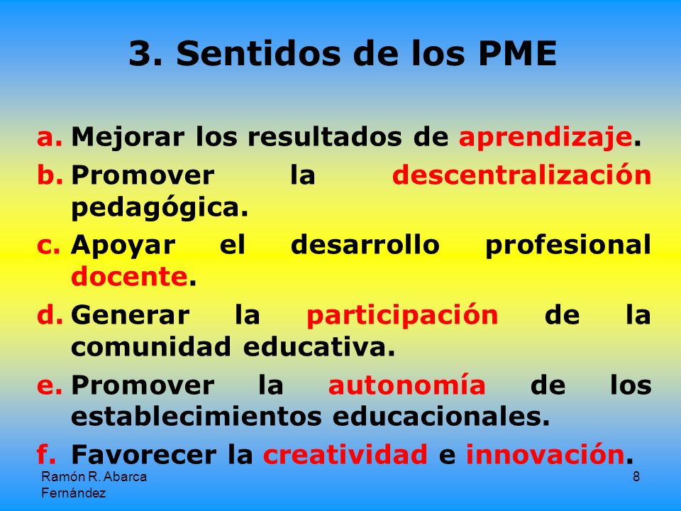 3. Sentidos de los PME Mejorar los resultados de aprendizaje.