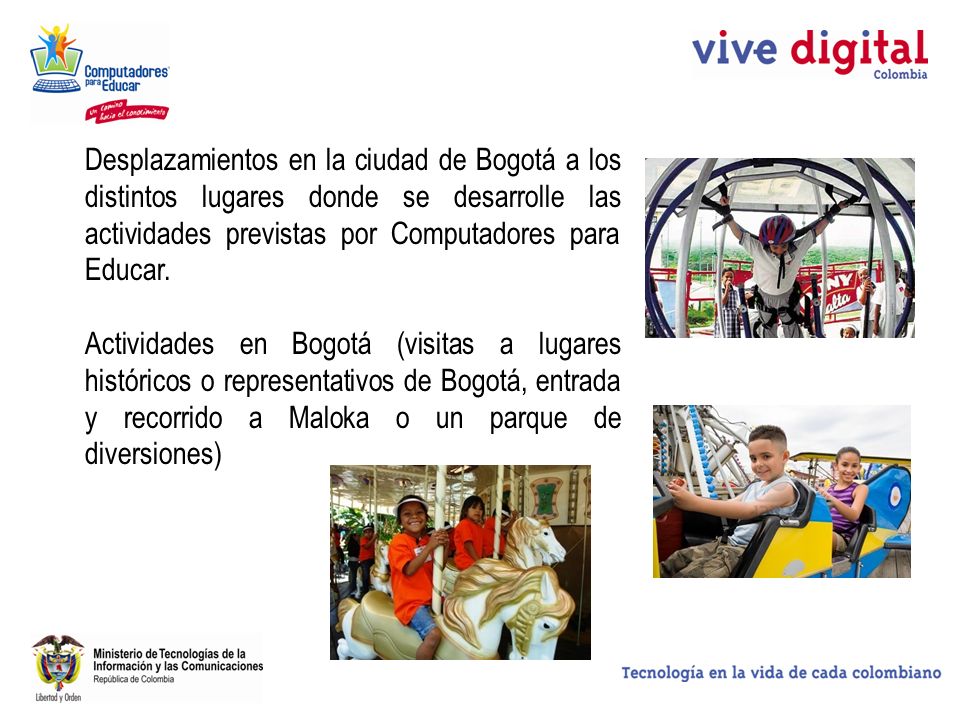 Desplazamientos en la ciudad de Bogotá a los distintos lugares donde se desarrolle las actividades previstas por Computadores para Educar.