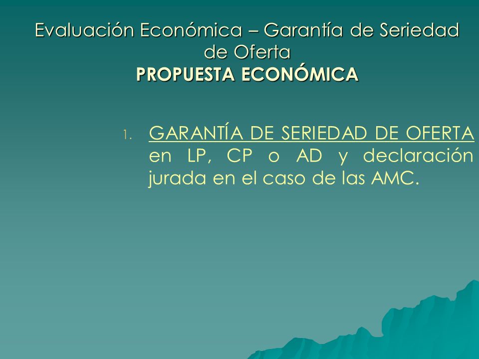 Evaluación Económica – Garantía de Seriedad de Oferta PROPUESTA ECONÓMICA