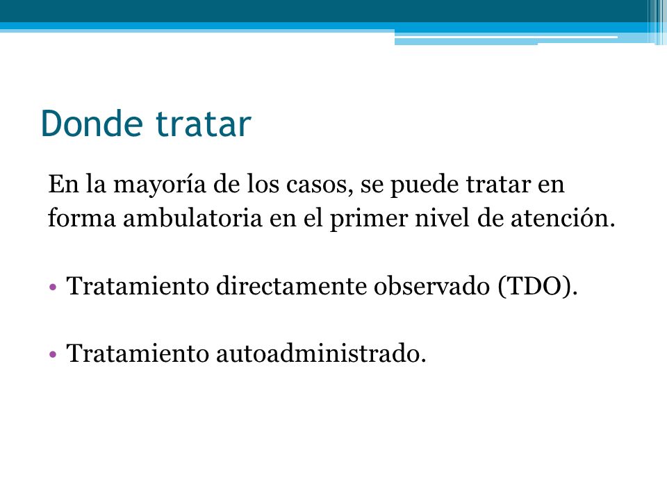 Donde tratar En la mayoría de los casos, se puede tratar en