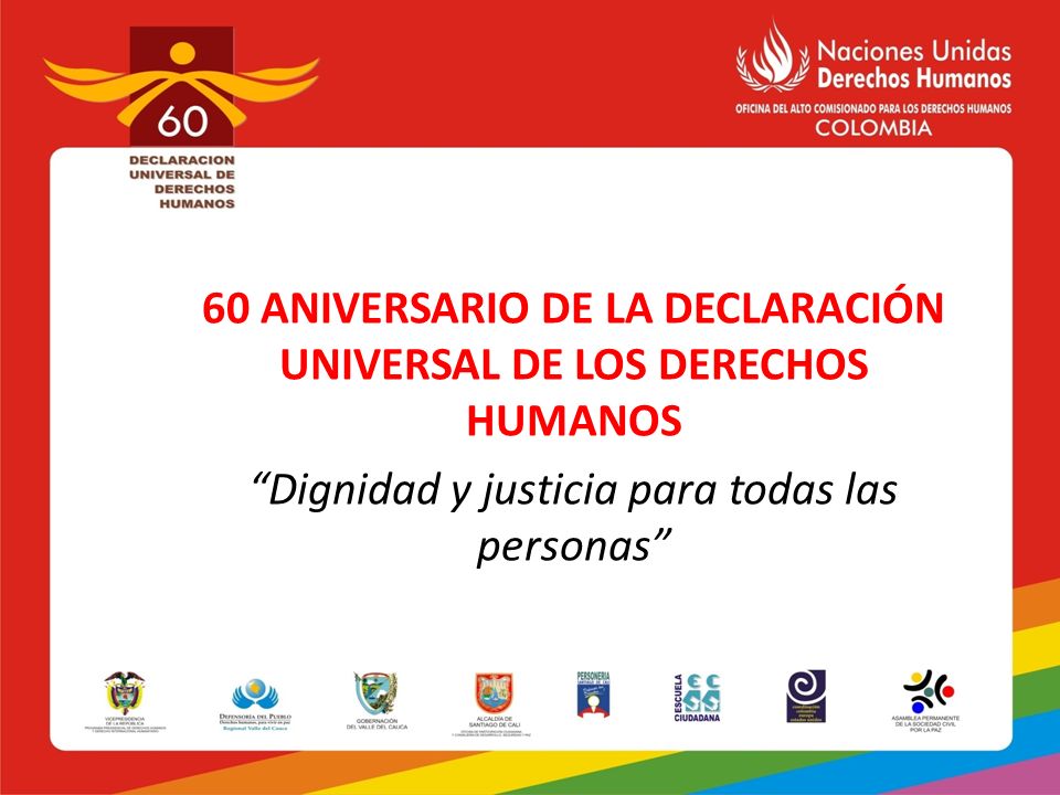 60 ANIVERSARIO DE LA DECLARACIÓN UNIVERSAL DE LOS DERECHOS HUMANOS