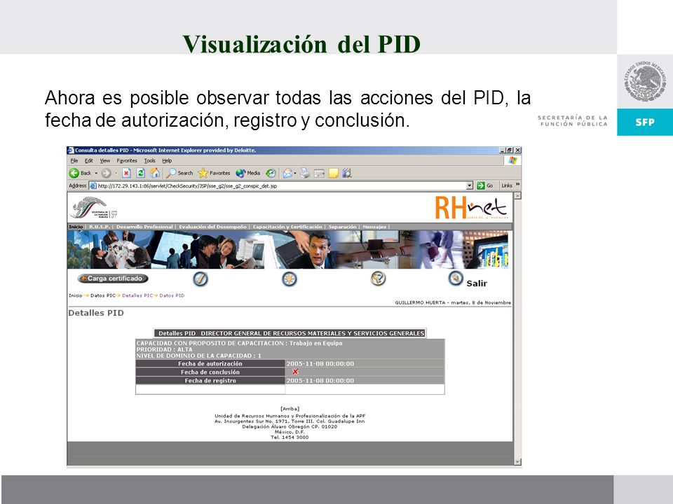 Visualización del PID Ahora es posible observar todas las acciones del PID, la fecha de autorización, registro y conclusión.