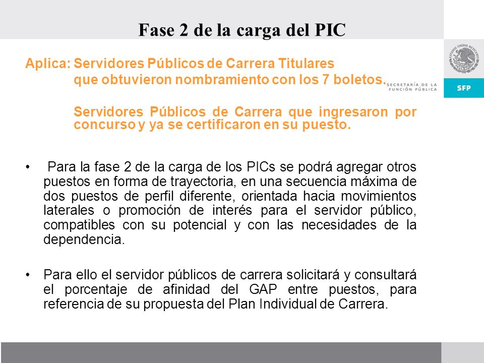Fase 2 de la carga del PIC Aplica: Servidores Públicos de Carrera Titulares. que obtuvieron nombramiento con los 7 boletos.
