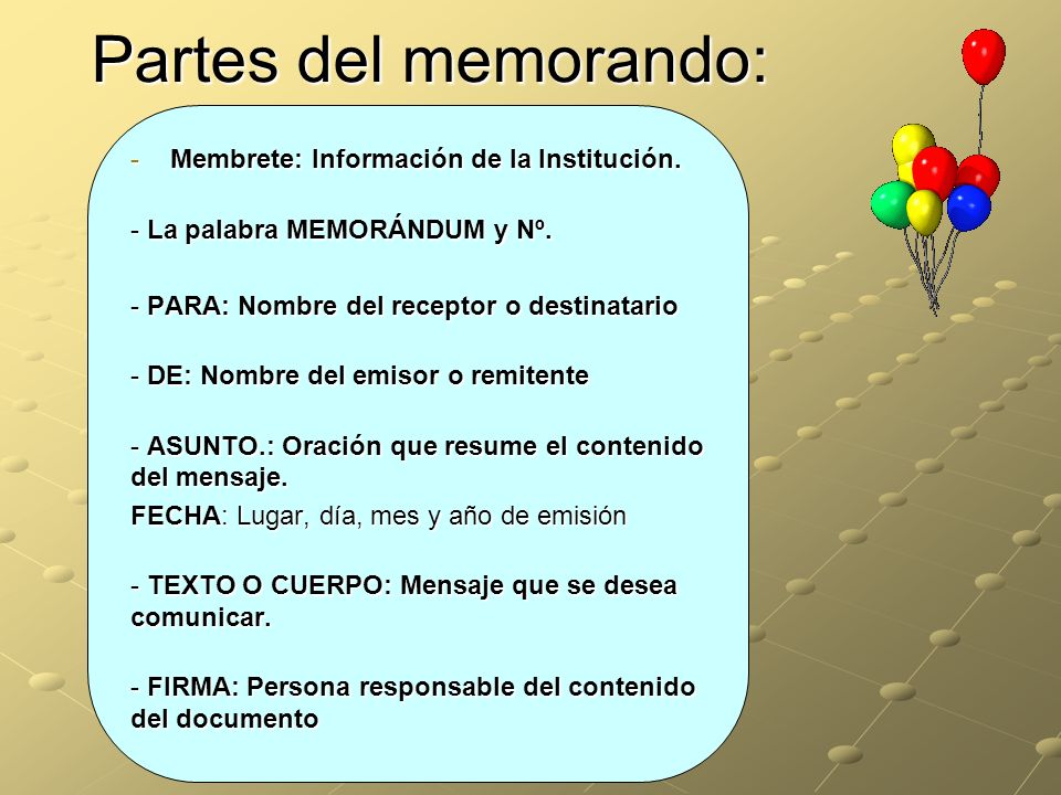 Partes del memorando: Membrete: Información de la Institución.