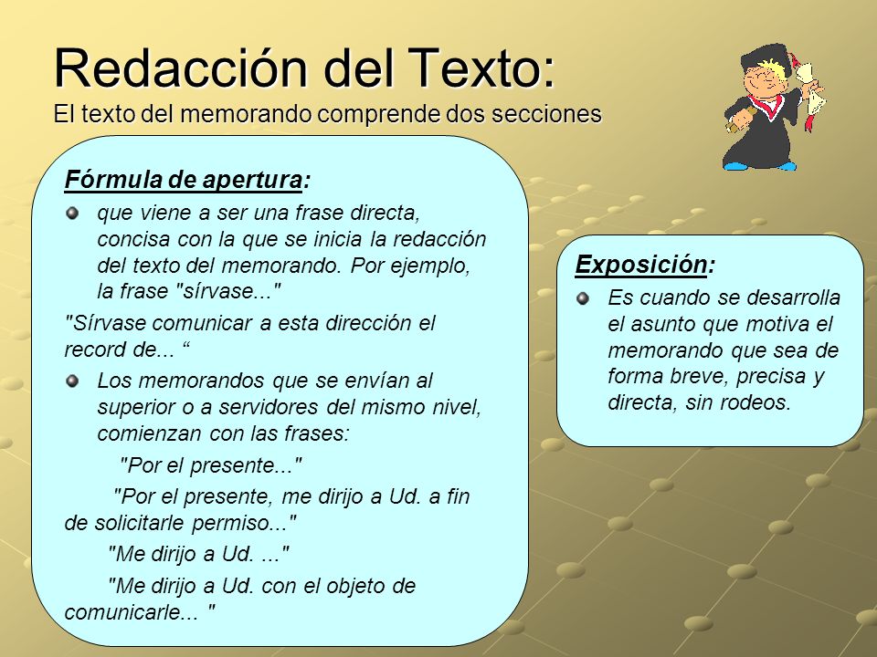 Redacción del Texto: El texto del memorando comprende dos secciones