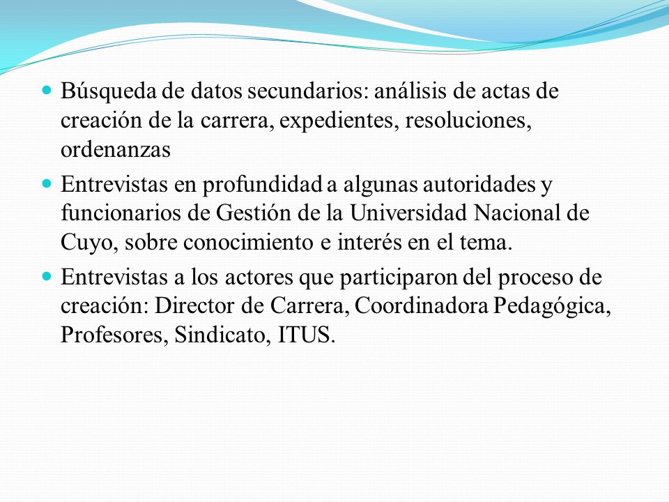 Búsqueda de datos secundarios: análisis de actas de creación de la carrera, expedientes, resoluciones, ordenanzas