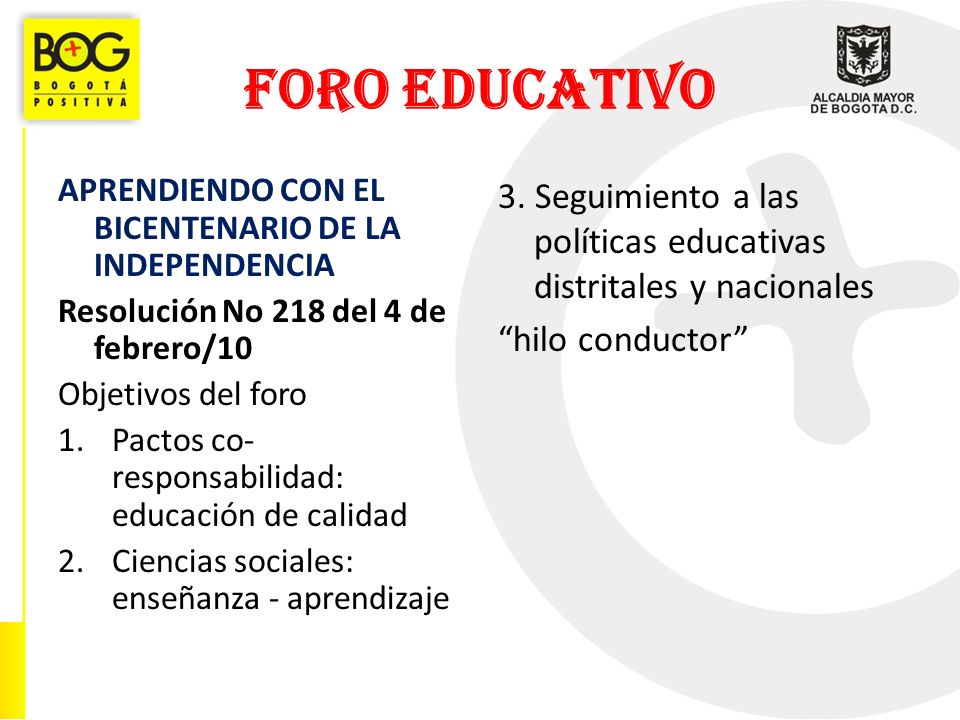 FORO EDUCATIVO APRENDIENDO CON EL BICENTENARIO DE LA INDEPENDENCIA. Resolución No 218 del 4 de febrero/10.