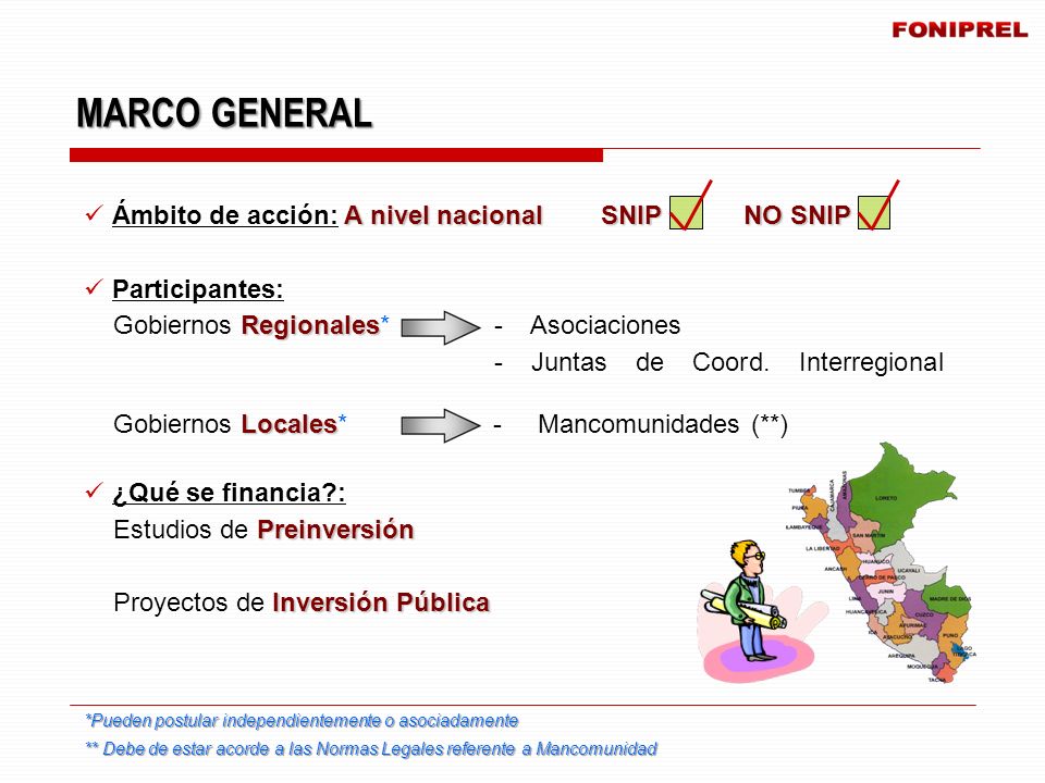 MARCO GENERAL Ámbito de acción: A nivel nacional SNIP NO SNIP