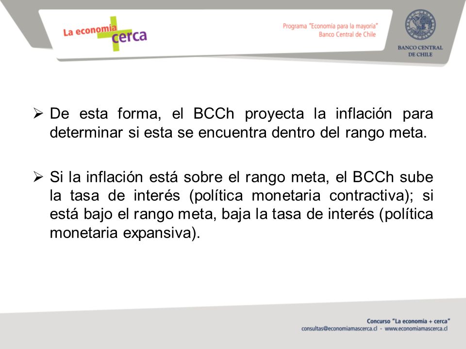 De esta forma, el BCCh proyecta la inflación para determinar si esta se encuentra dentro del rango meta.