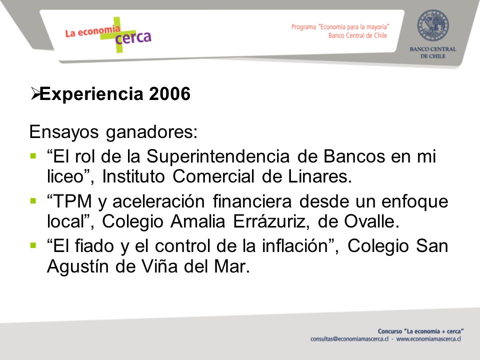 Experiencia 2006 Ensayos ganadores: El rol de la Superintendencia de Bancos en mi liceo , Instituto Comercial de Linares.