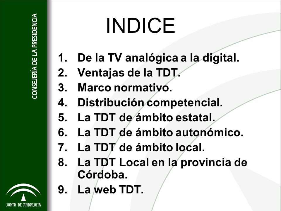 INDICE De la TV analógica a la digital. Ventajas de la TDT.