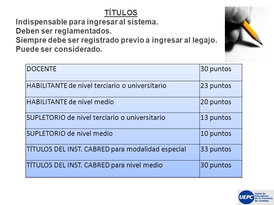 TÍTULOS Indispensable para ingresar al sistema. Deben ser reglamentados. Siempre debe ser registrado previo a ingresar al legajo.