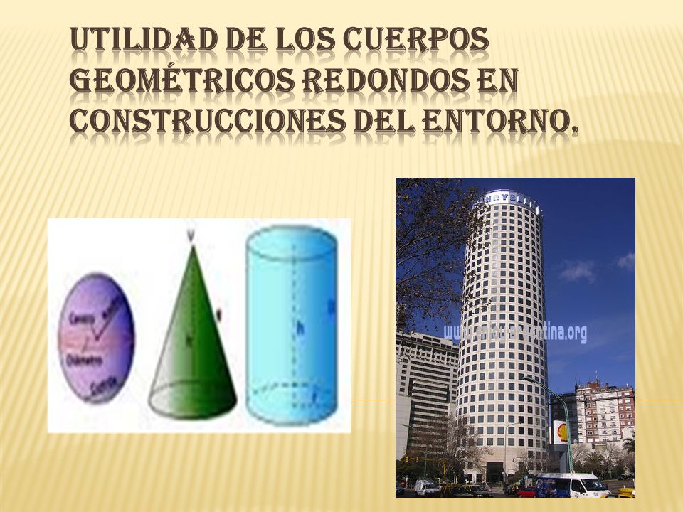 Utilidad de los Cuerpos Geométricos redondos en Construcciones del Entorno.