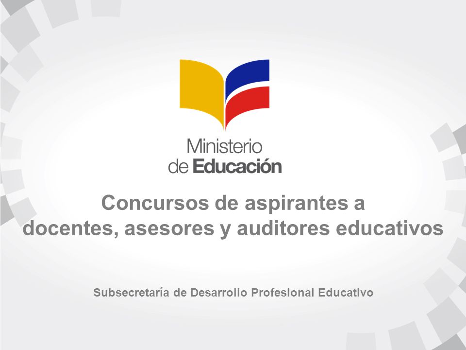 Concursos de aspirantes a docentes, asesores y auditores educativos