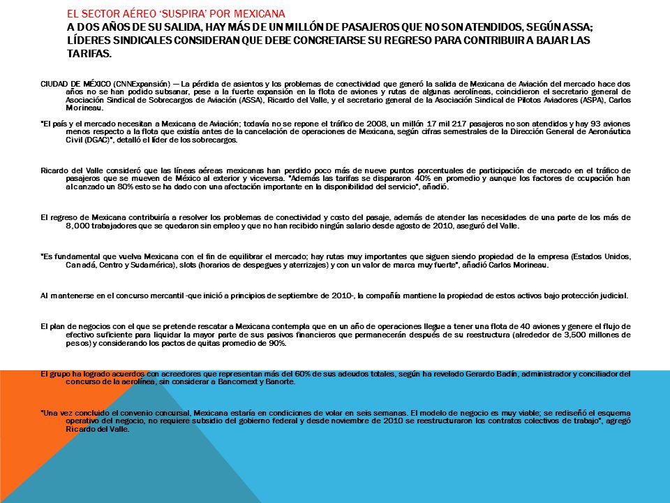 El sector aéreo ‘suspira’ por Mexicana A dos años de su salida, hay más de un millón de pasajeros que no son atendidos, según ASSA; líderes sindicales consideran que debe concretarse su regreso para contribuir a bajar las tarifas.