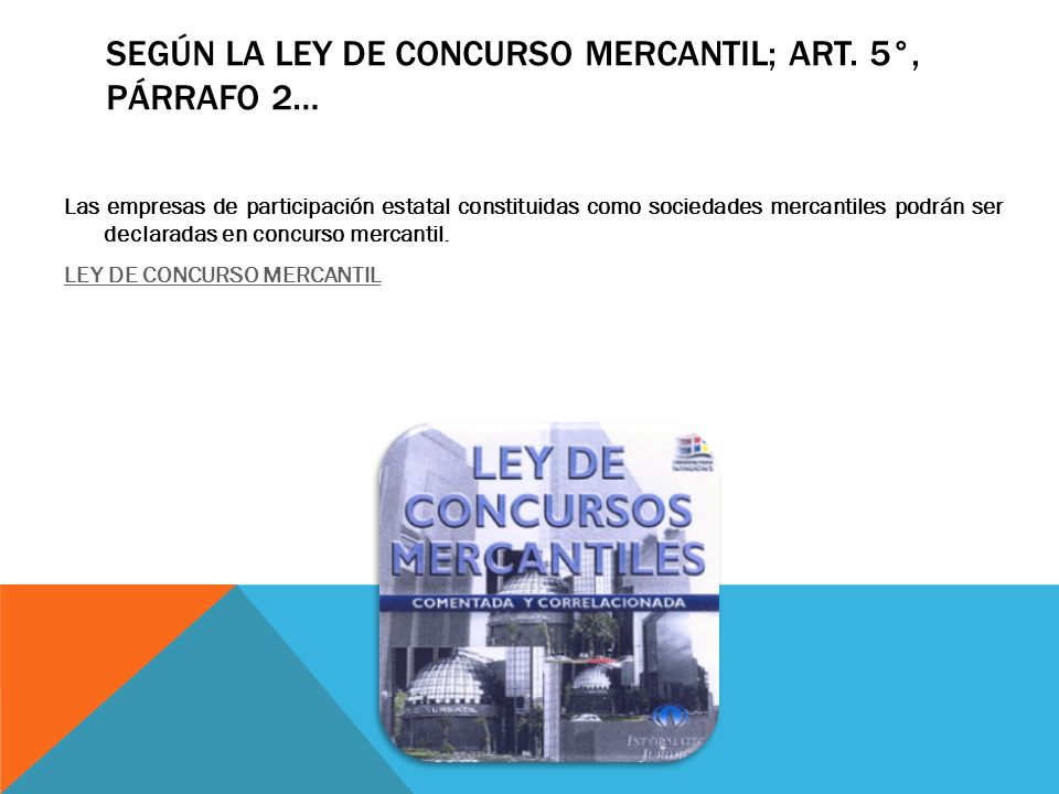 Según la ley de concurso mercantil; art. 5°, párrafo 2…