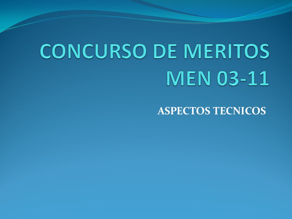 CONCURSO DE MERITOS MEN 03-11