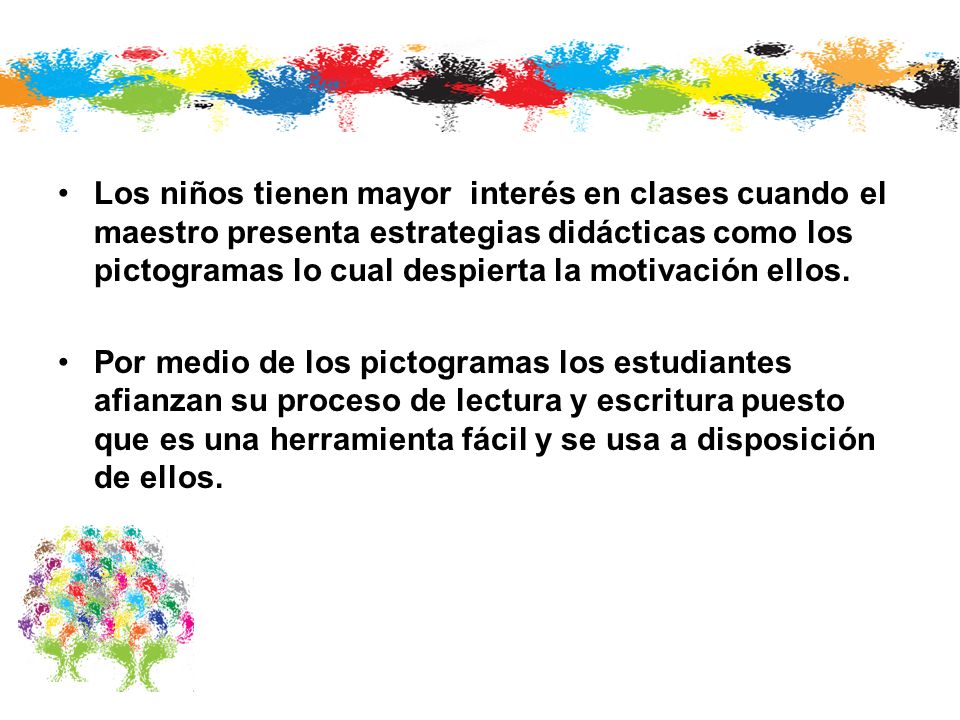 Los niños tienen mayor interés en clases cuando el maestro presenta estrategias didácticas como los pictogramas lo cual despierta la motivación ellos.