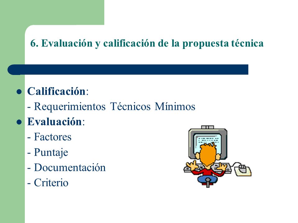 6. Evaluación y calificación de la propuesta técnica