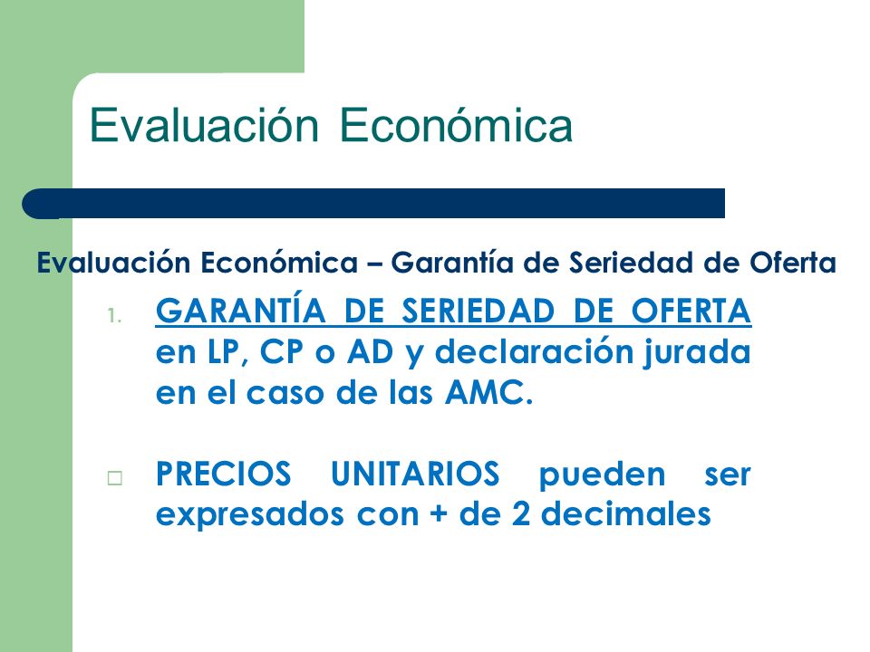 Evaluación Económica Evaluación Económica – Garantía de Seriedad de Oferta.