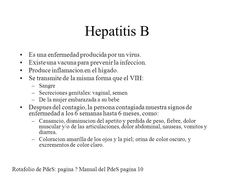 Hepatitis B Es una enfermedad producida por un virus.