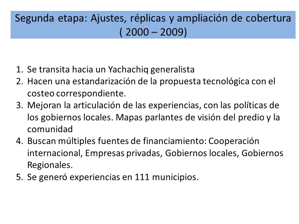 Segunda etapa: Ajustes, réplicas y ampliación de cobertura ( 2000 – 2009)