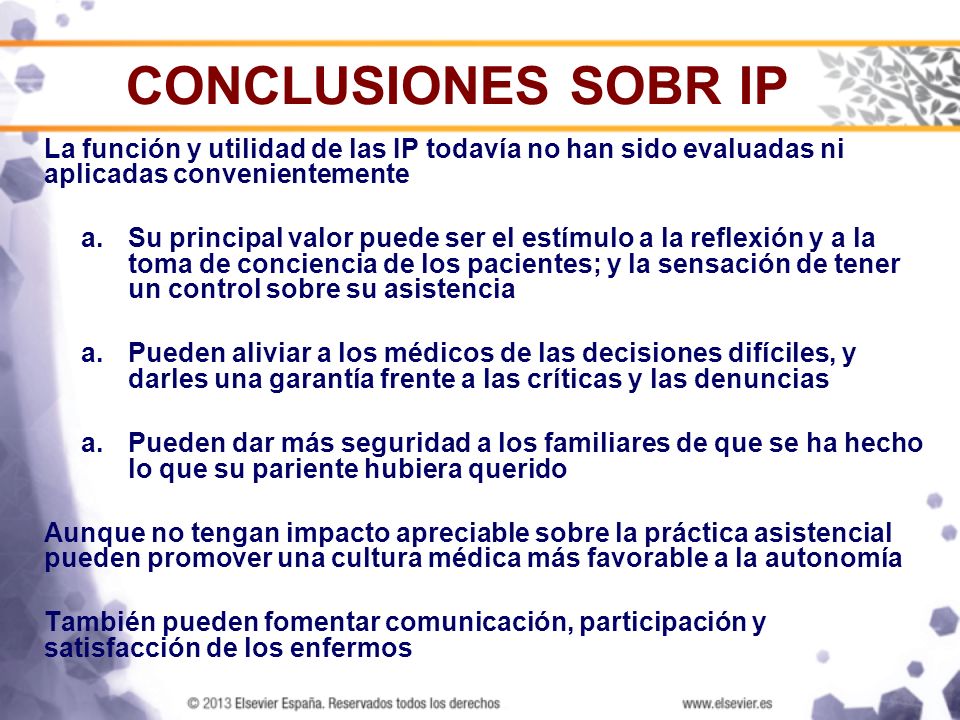 CONCLUSIONES SOBR IP La función y utilidad de las IP todavía no han sido evaluadas ni aplicadas convenientemente.