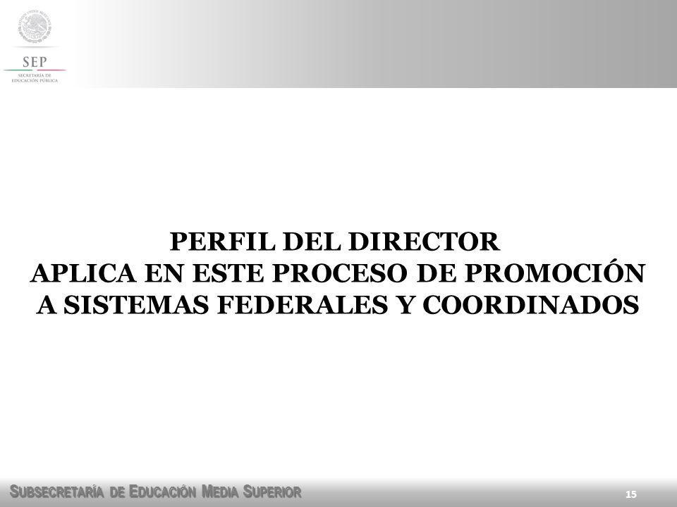 APLICA EN ESTE PROCESO DE PROMOCIÓN A SISTEMAS FEDERALES Y COORDINADOS