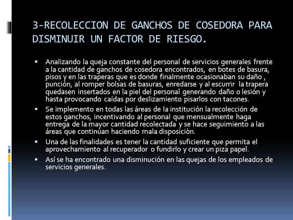 3-RECOLECCION DE GANCHOS DE COSEDORA PARA DISMINUIR UN FACTOR DE RIESGO.