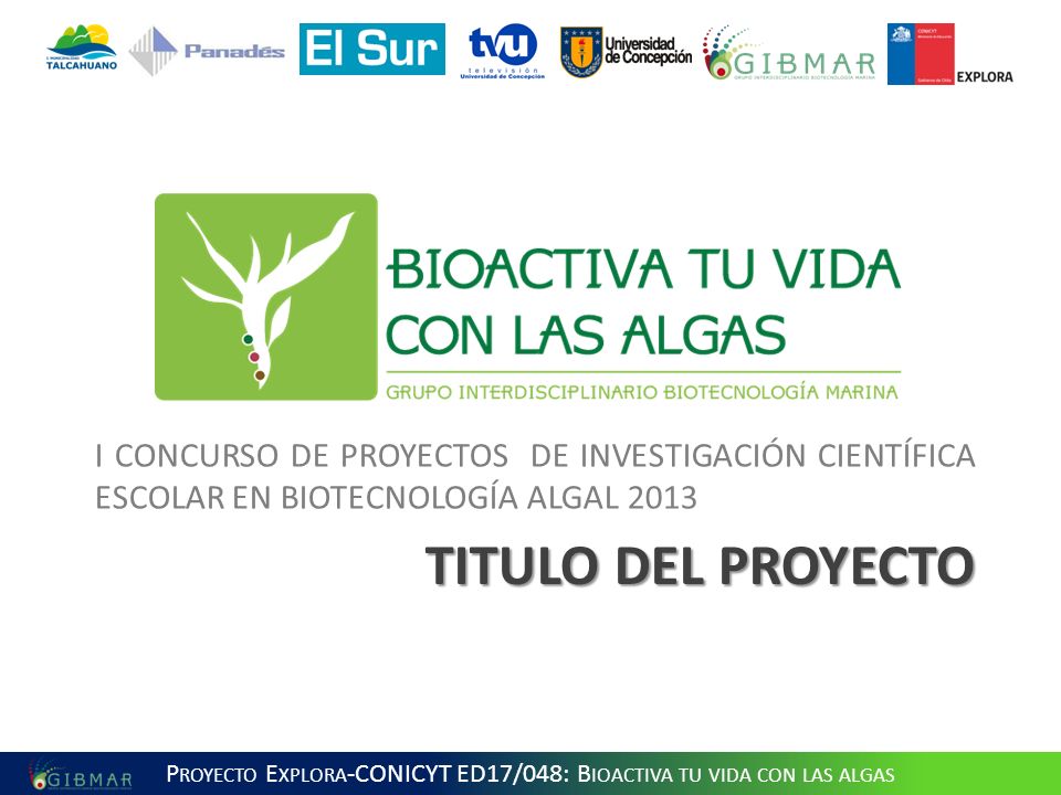 Proyecto Explora-CONICYT ED17/048: Bioactiva tu vida con las algas