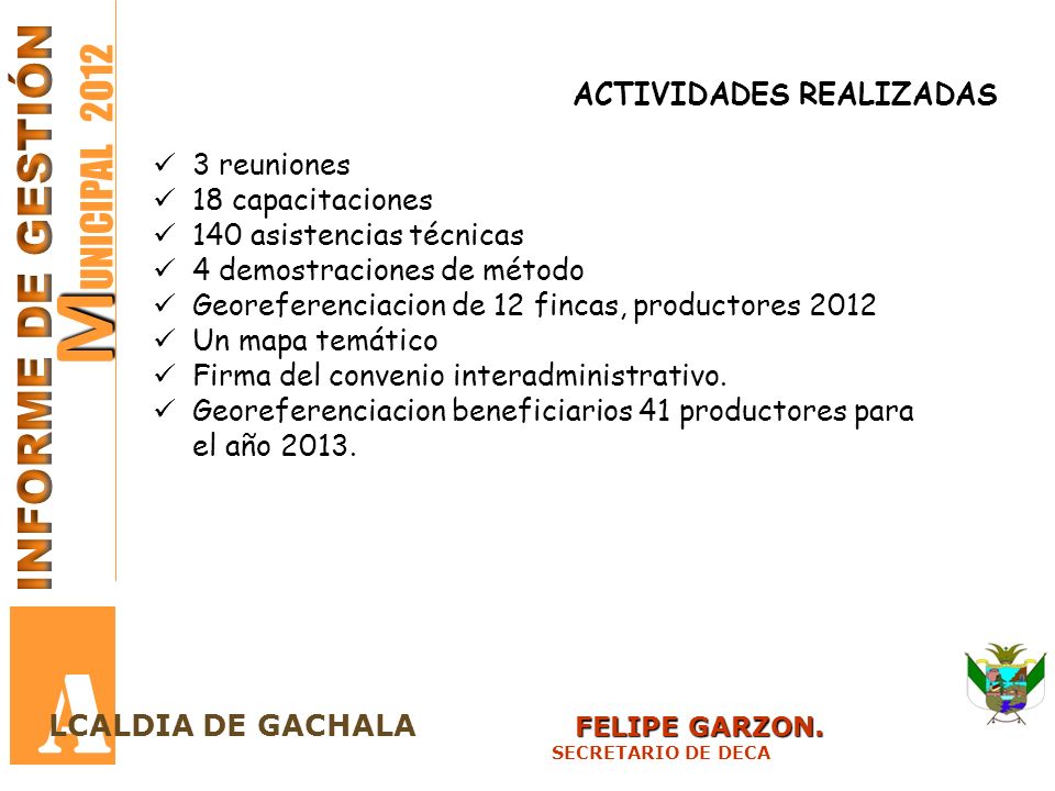 A MUNICIPAL 2012 INFORME DE GESTIÓN ACTIVIDADES REALIZADAS 3 reuniones