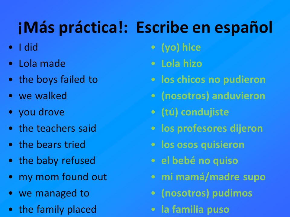 ¡Más práctica!: Escribe en español