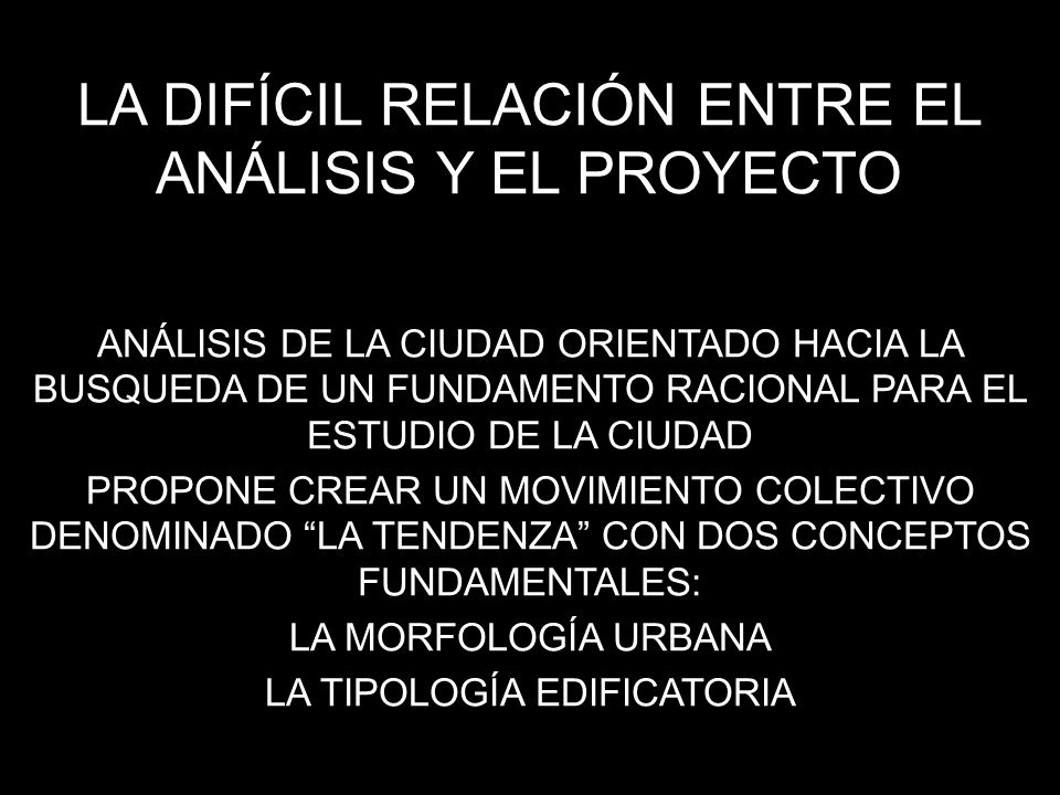 LA DIFÍCIL RELACIÓN ENTRE EL ANÁLISIS Y EL PROYECTO