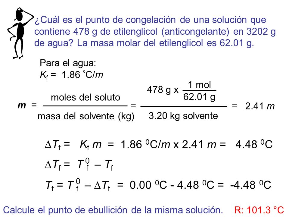 DTf = Kf m DTf = Kf m = C/m x 2.41 m = C DTf = T f – Tf