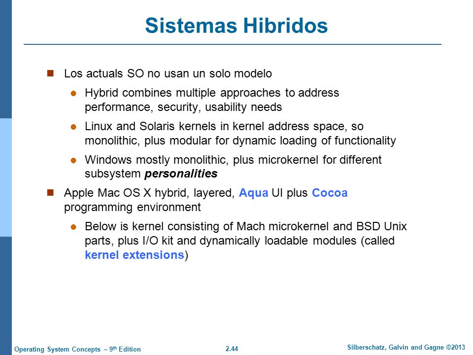 Sistemas Hibridos Los actuals SO no usan un solo modelo