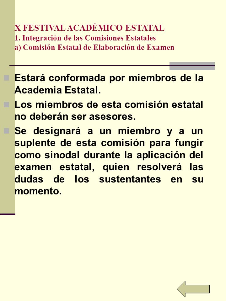 Estará conformada por miembros de la Academia Estatal.