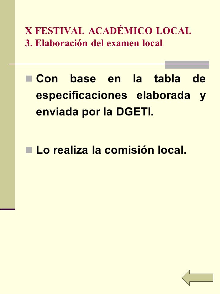 X FESTIVAL ACADÉMICO LOCAL 3. Elaboración del examen local