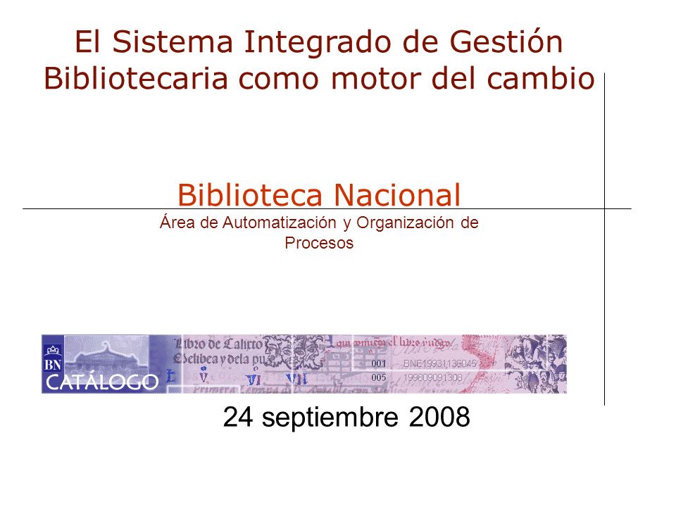El Sistema Integrado de Gestión Bibliotecaria como motor del cambio