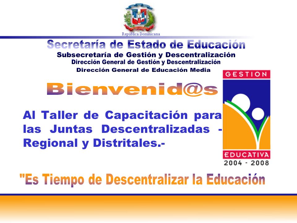 República Dominicana Secretaría de Estado de Educación. Subsecretaría de Gestión y Descentralización.