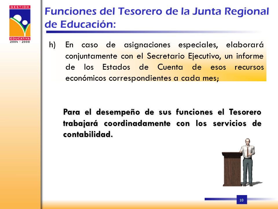 Funciones del Tesorero de la Junta Regional de Educación: