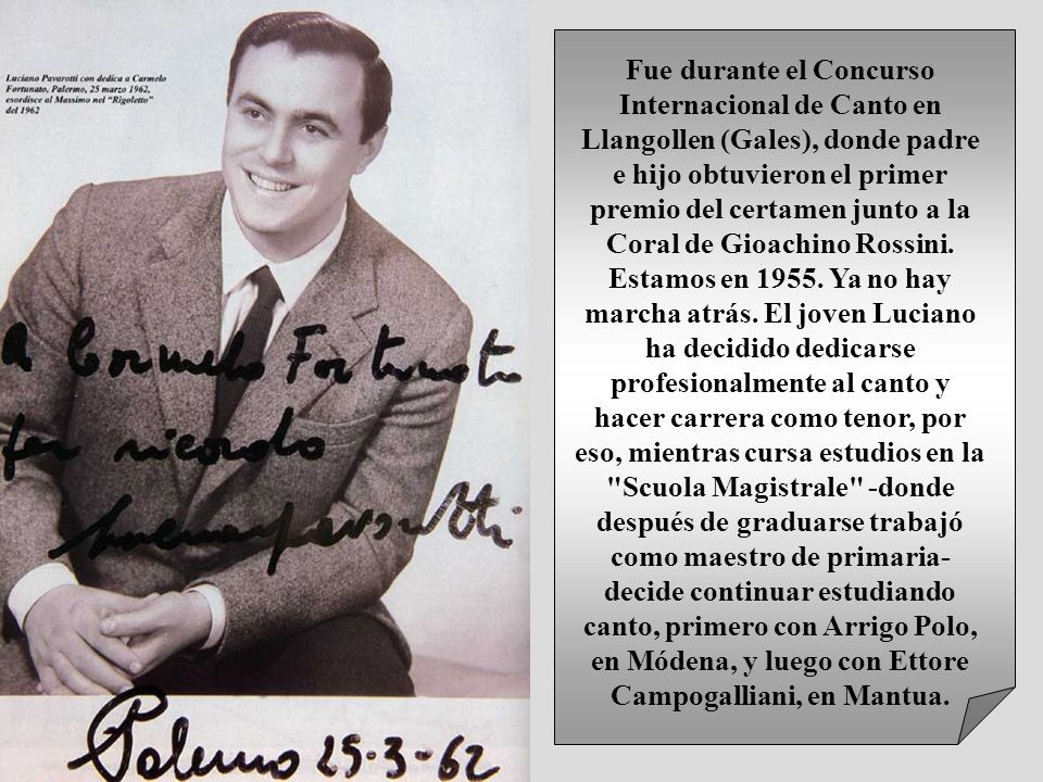 Fue durante el Concurso Internacional de Canto en Llangollen (Gales), donde padre e hijo obtuvieron el primer premio del certamen junto a la Coral de Gioachino Rossini.