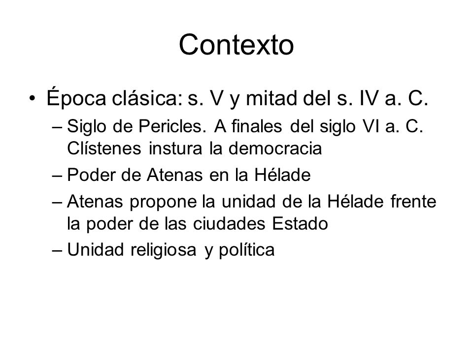 Contexto Época clásica: s. V y mitad del s. IV a. C.