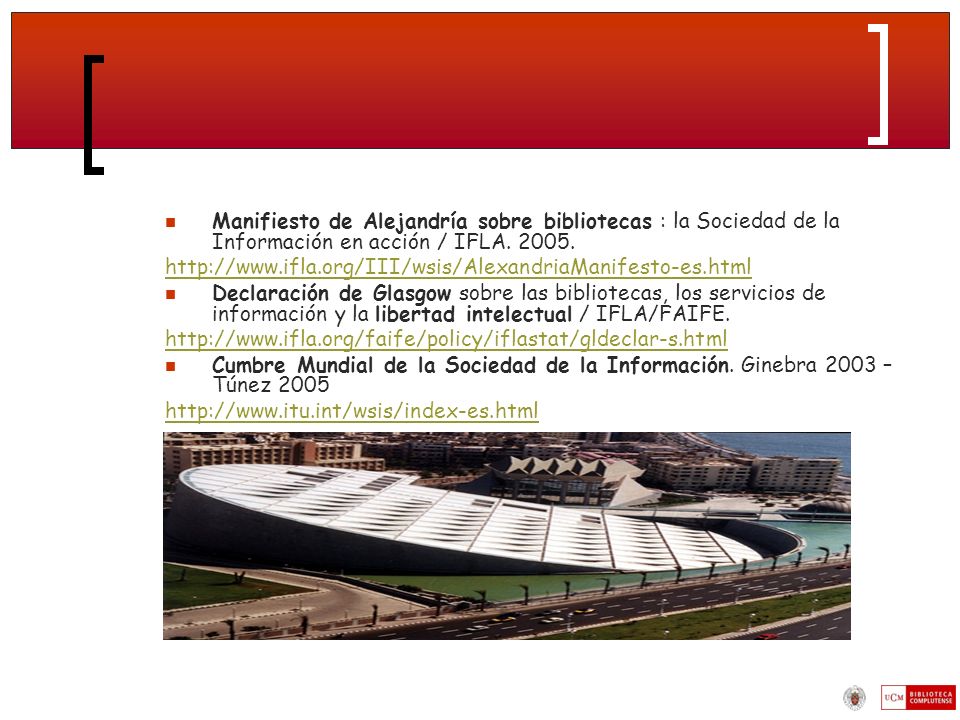 Manifiesto de Alejandría sobre bibliotecas : la Sociedad de la Información en acción / IFLA